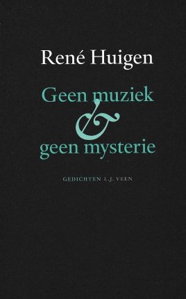Huigen, René - Geen muziek & geen mysterie