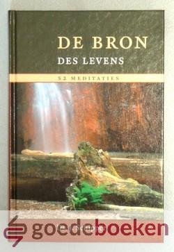 Schipper, Ds. J. - De Bron des levens --- 52 meditaties