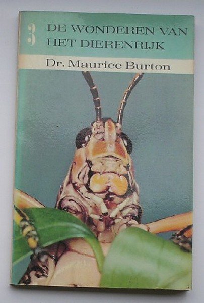 BURTON, MAURICE, - De wonderen van het dierenrijk. Insekten.
