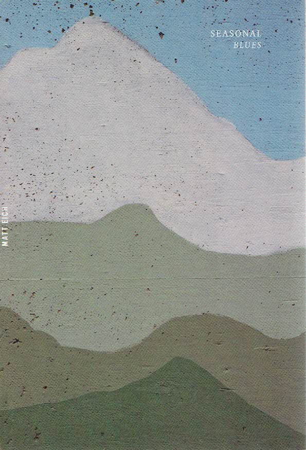 EICH, Matt - Matt Eich - Seasonal Blues / SBV6 - Volume VI - Spring 2020 - [Signed].