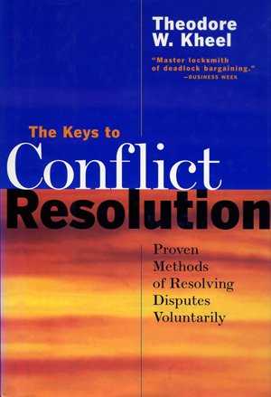 Theodore W. Kheel - The Keys to Conflict Resolution