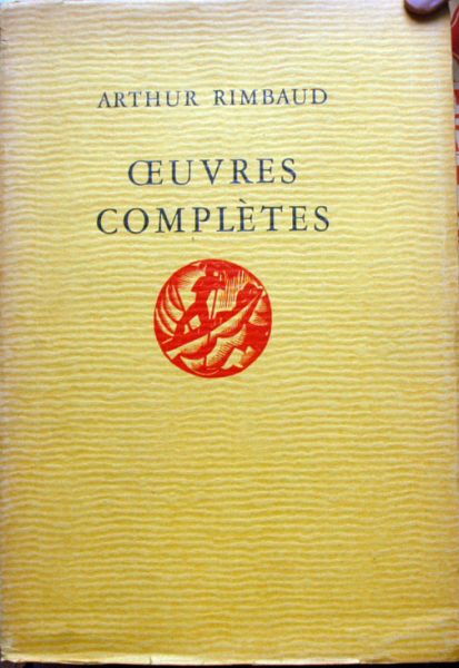 Arthur Rimbaud,Pascal Pia ( introduction et notes) - Oeuvres Completes,premiere edition integrale