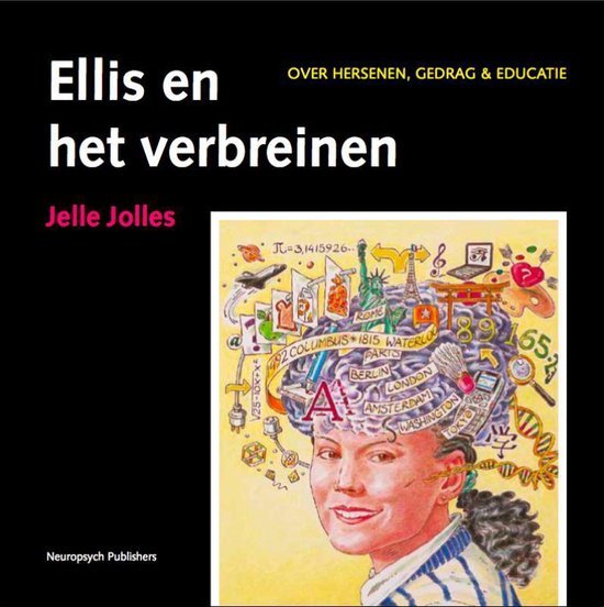 Jolles, Jelle - Ellis en het verbreinen. Over hersenen, gedrag & educatie