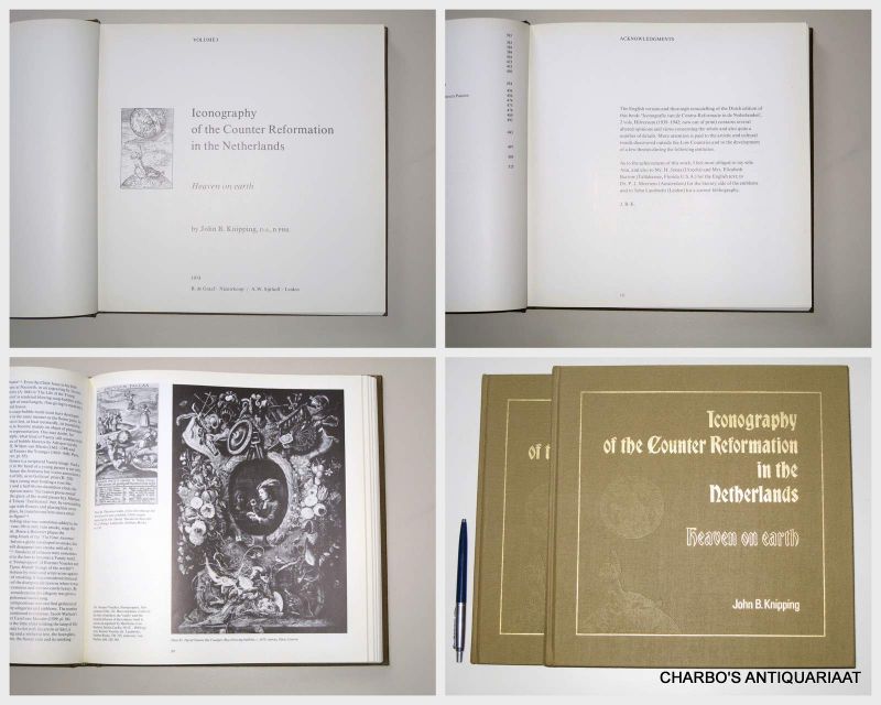 KNIPPING, JOHN B., - Iconography of the Counter Reformation in the Netherlands: Heaven on earth. (2 vol. set).