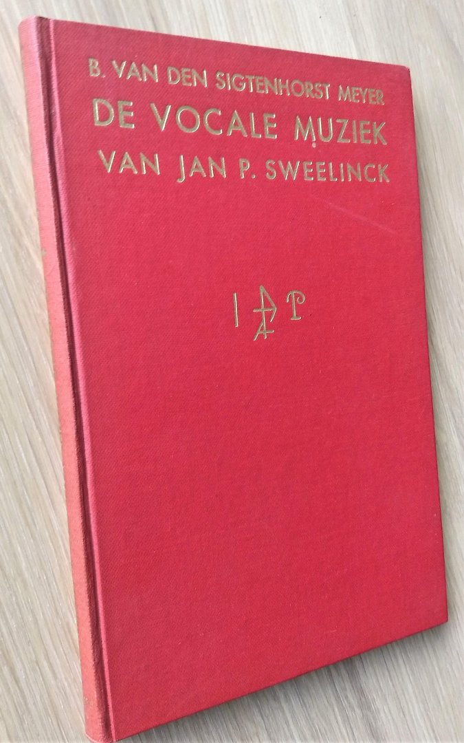 Van den Sigtenhorst Meyer, B - DE VOCALE MUZIEK VAN JAN P. SWEELINCK