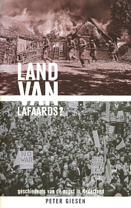 Giesen, Peter - Land van Lafaards?  Een geschiedenis van angst in Nederland