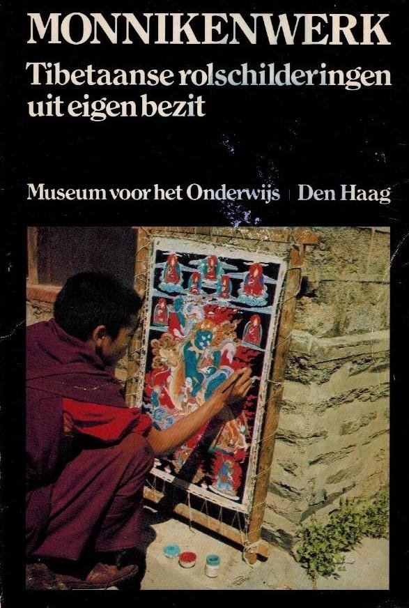 Bettenhaussen, P. - Monnikenwerk. Tibetaanse rolschilderingen uit eigen bezit
