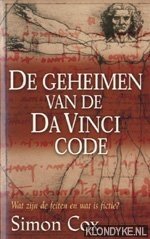 Cox, Simon - De geheimen vna de Da Vinci code. Wat zijn feiten en wat is fictie?