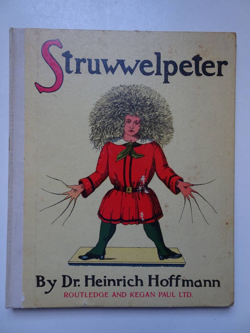 Hoffmann, Heinrich. - Struwwelpeter. The English Struwwelpeter or pretty stories and funny pictures.