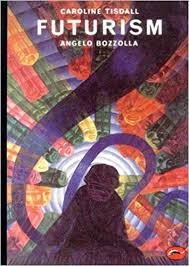Tisdall, Caroline, Bozzolla, Angelo - Futurism