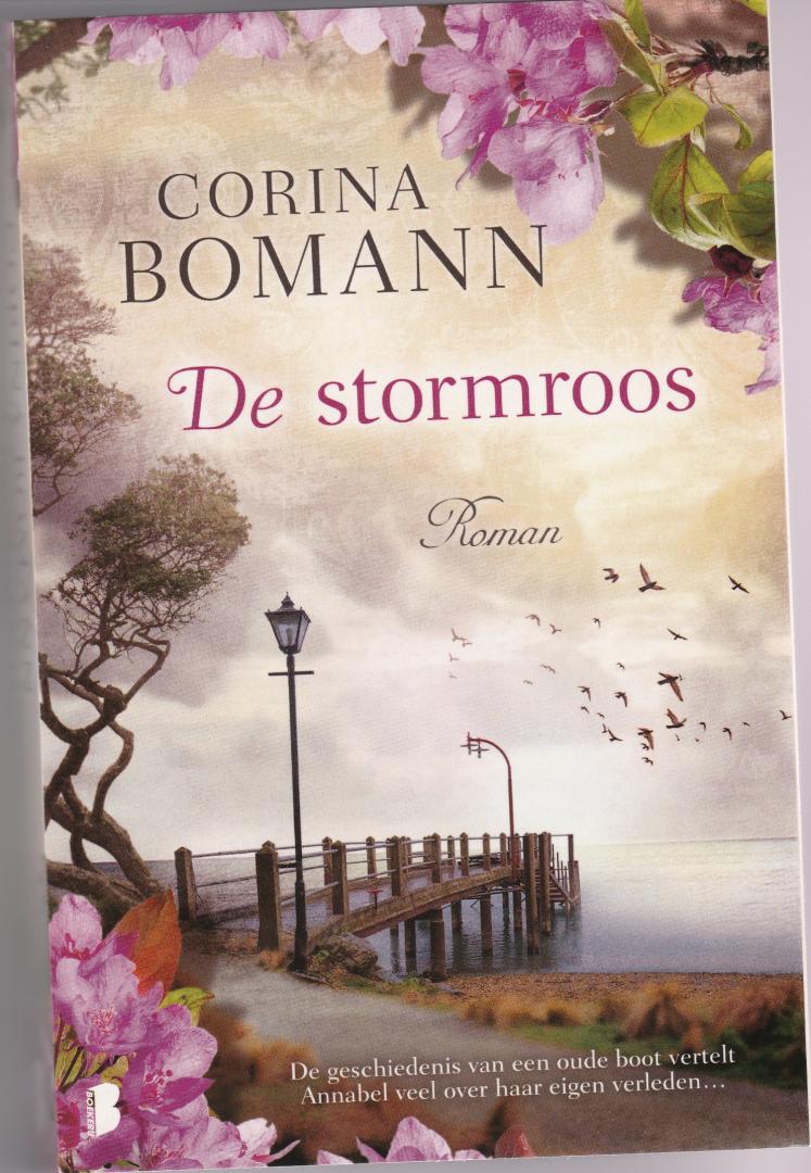 Bomann, Corina - De stormroos / Een mysterieuze oude boot. Een verleden vol geheimen. Een vrouw op zoek naar haar bestemming.