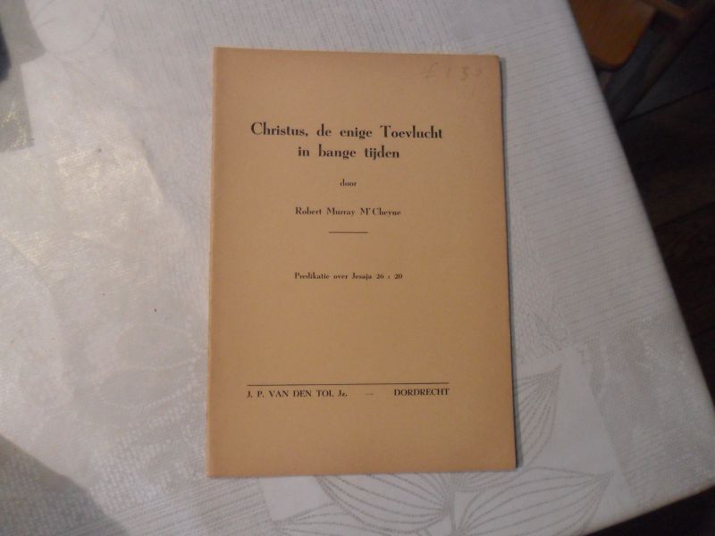 Murray M'Cheyne Robert - Christus, de enige Toevlucht in bange tijden