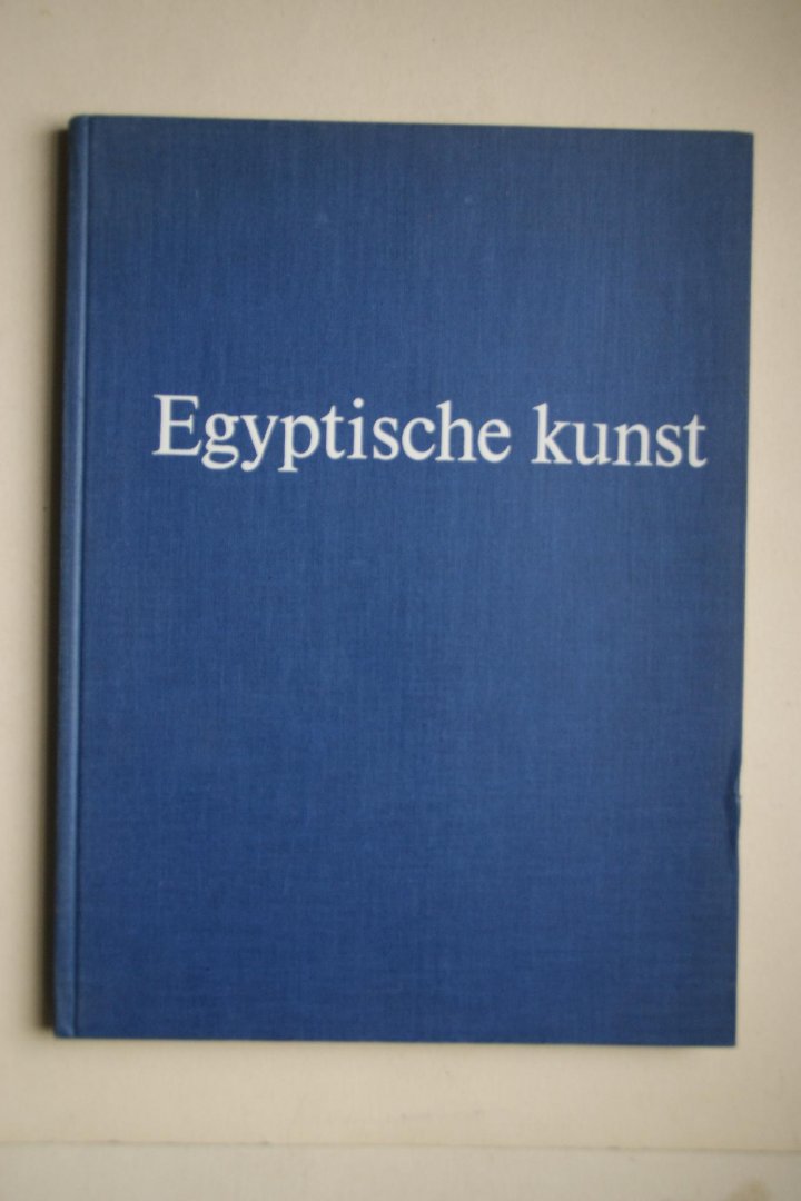 A. Klasens - Egyptische Kunst uit de collectie van het Rijksmuseum van Oudheden te Leiden