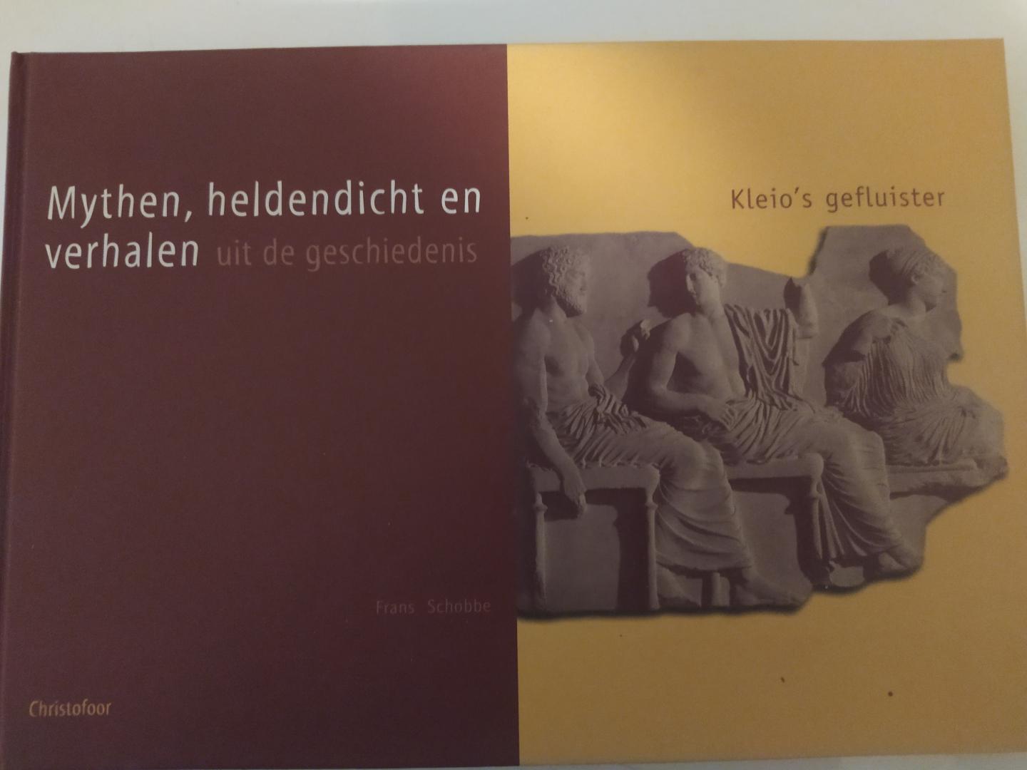 Schobbe, F. - Mythen, heldendicht en verhalen uit de geschiedenis / Kleio's gefluister