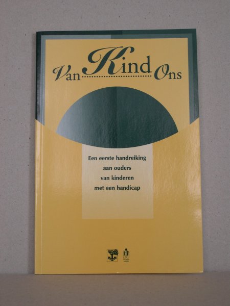 N.N. - Kind van ons. Een eerste handreiking aan ouders van kinderen met een handicap. Tweede druk.