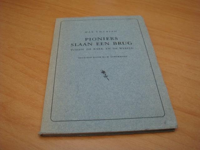 Thurian, Max - Pioniers slaan een brug tussen kerk en de wereld