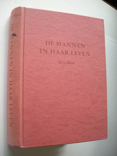 Ruck, Berta - De mannen in haar leven