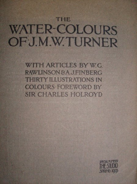 Rawlinson, W.G. / A.J.Finberg - Turner, J.M.W.   - The Watercolours