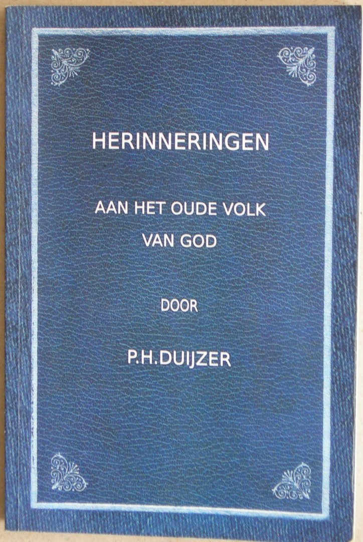 Duijzer, P.J. - Herinneringen aan het oude volk van God