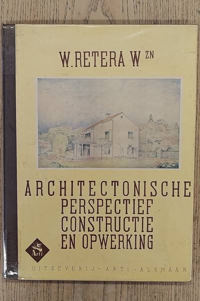 RETERA, W. WZN. - Architectonische perspectief, constructie en opwerking.