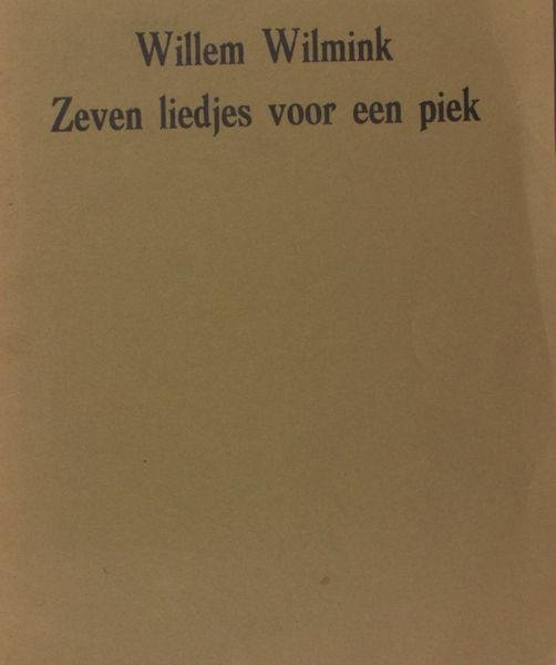 Wilmink, Willem. - Zeven liedjes voor een piek.