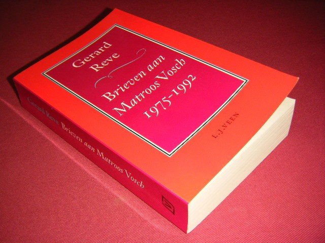 Gerard Reve - Brieven aan Matroos Vosch 1975 - 1992