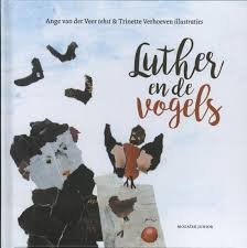 Veer, Ange van der (ill. Trinette Verhoeven) - Luther en de vogels