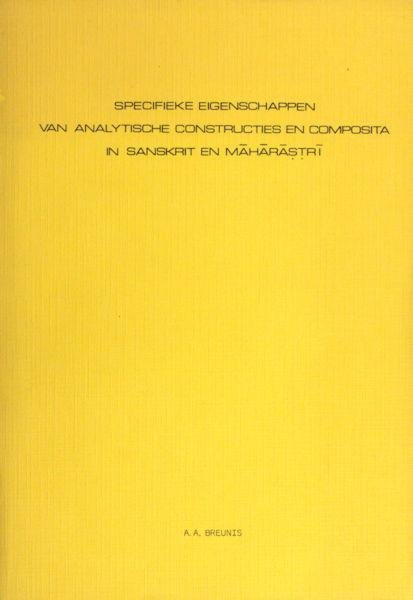 Breunis, A.A. - Specifieke eigenschappen van analytische constructies en composita in Sanskrit en Maharastri.