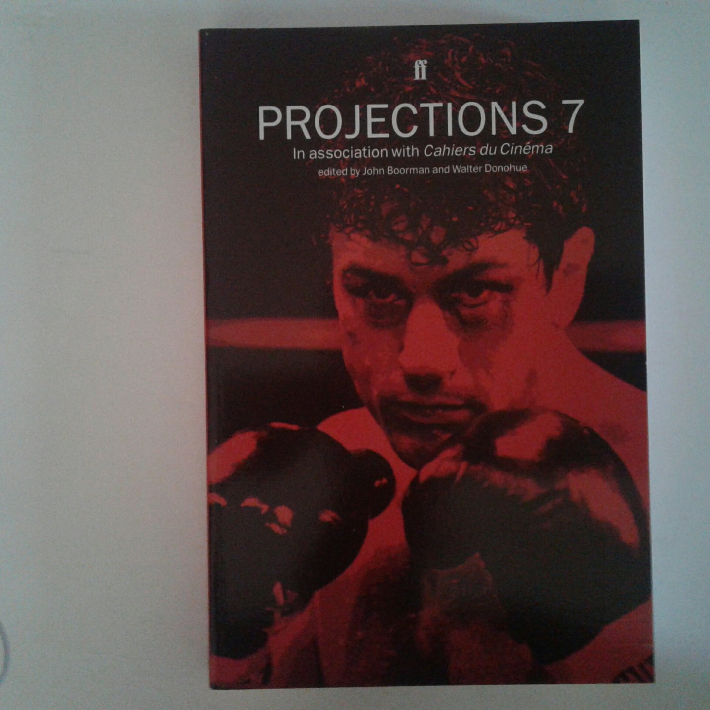 Boorman, John ; Walter Donohue - Projections 7 ; Film-makers on Film-making in association with Cahiers du Cinema