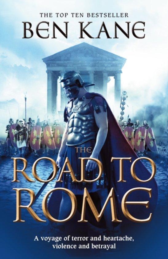 Kane, Ben - The Road to Rome / The Forgotten Legion Chronicles No. 3