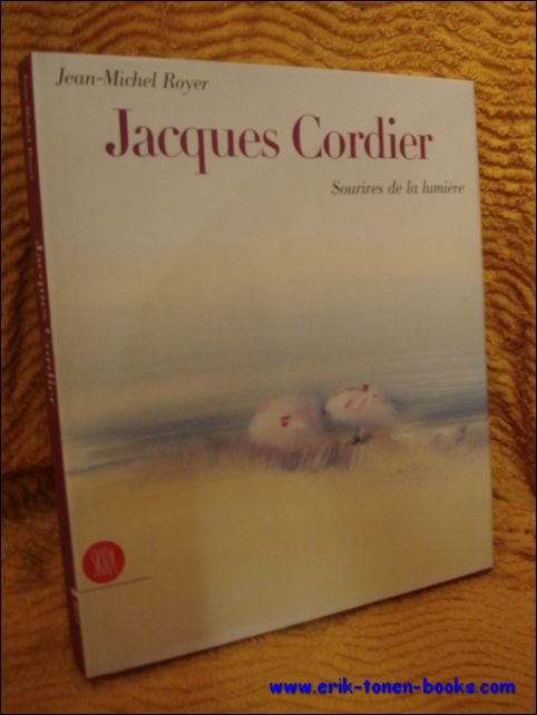 Royer Jean-Michel - Jacques Cordier. sourires de la lumiere.