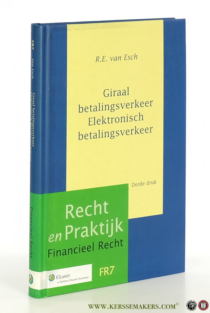 Esch, R.E. van. - Giraal betalingsverkeer, Elektronisch betalingsverkeer. Derde druk.