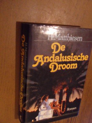 Matthiesen, H. - De Andalusische droom