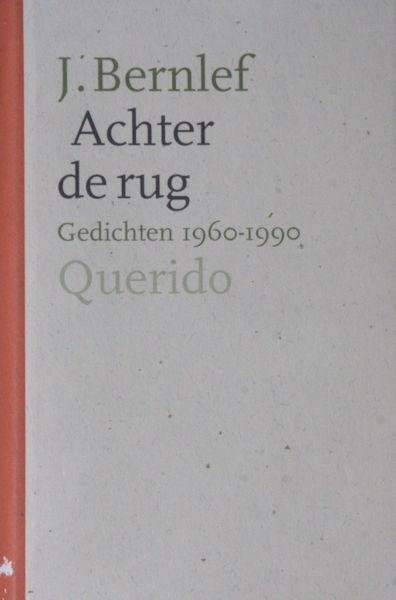 Bernlef, J. - Achter de rug. Gedichten 1960 - 1990.
