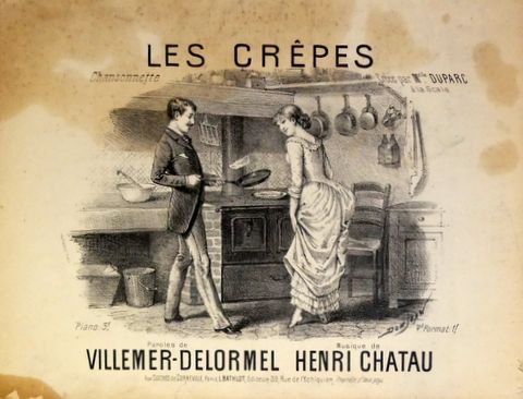Chatau, Henri: - Les Crêpes. Chansonnette, paroles de Villemer-Delormel