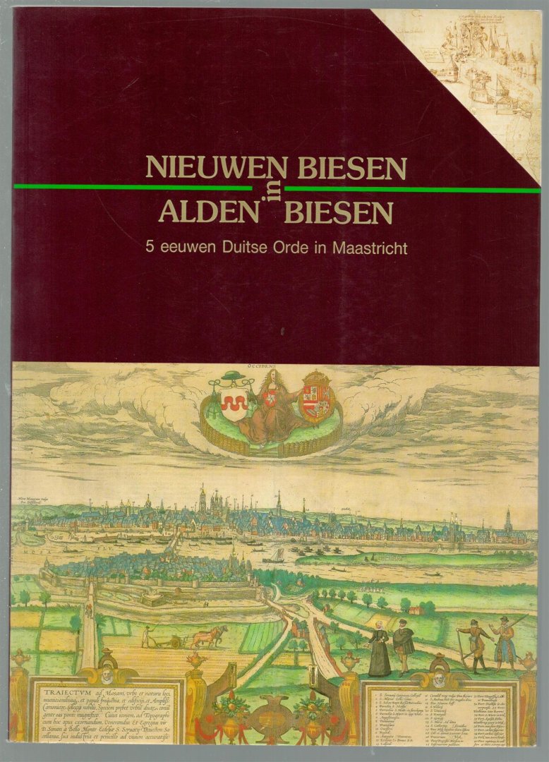 Jenniskens, A. H. - Nieuwen Biesen in Alden Biesen : 5 eeuwen Duitse orde in Maastricht