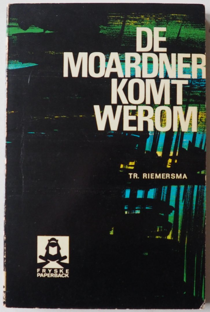 Riemersma TR. - De moardner komt werom
