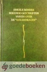 Huntington, ds. William - Enkele minder bekende geschriften van en over de Kolendrager *nieuw*