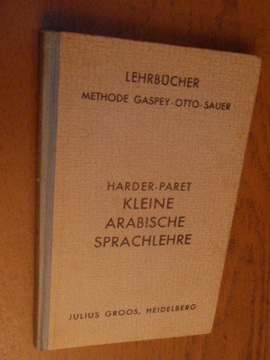 Harder, Dr. Ernst; Harder-Paret - Kleine Arabische Sprachlehre. Methode Gaspey-Otto-Sauer