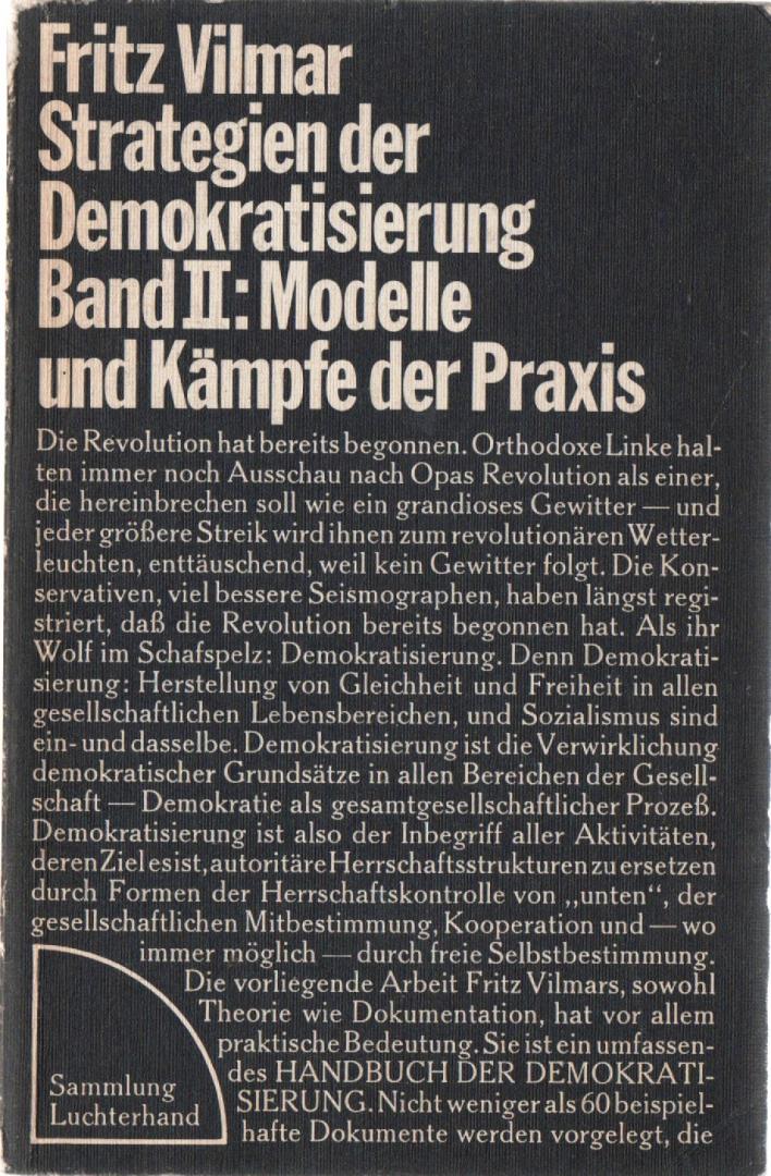 Vilmar,, Fritz - Strategien der Demokratisierung Band I en Band II: Theorie der Parxis resp. Modelle und Kämpfe der Praxis