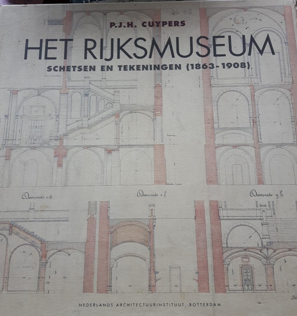 Cuypers, P.J.H. / Aart Oxenaar - Het Rijksmuseum. Schetsen en tekeningen (1863-1908)