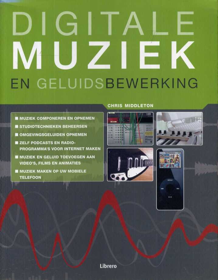 Middleton, C. - Digitale muziek en geluidsbewerking / druk 1