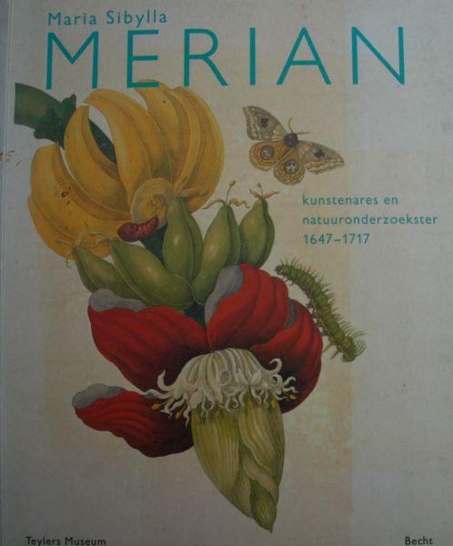 Kurt Wettengl - Maria Sibylla Merian Kunstenares en Natuuronderzoekster