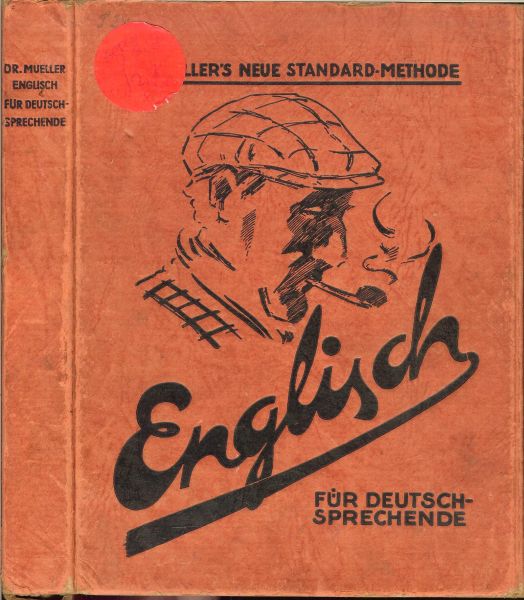Meuller.Karl.Dr.Phil - Englisch fur Deutschsprechende ... Die neue standard - methode,Spracherwerb auf suggestiver Grundlage nach methode Mertner