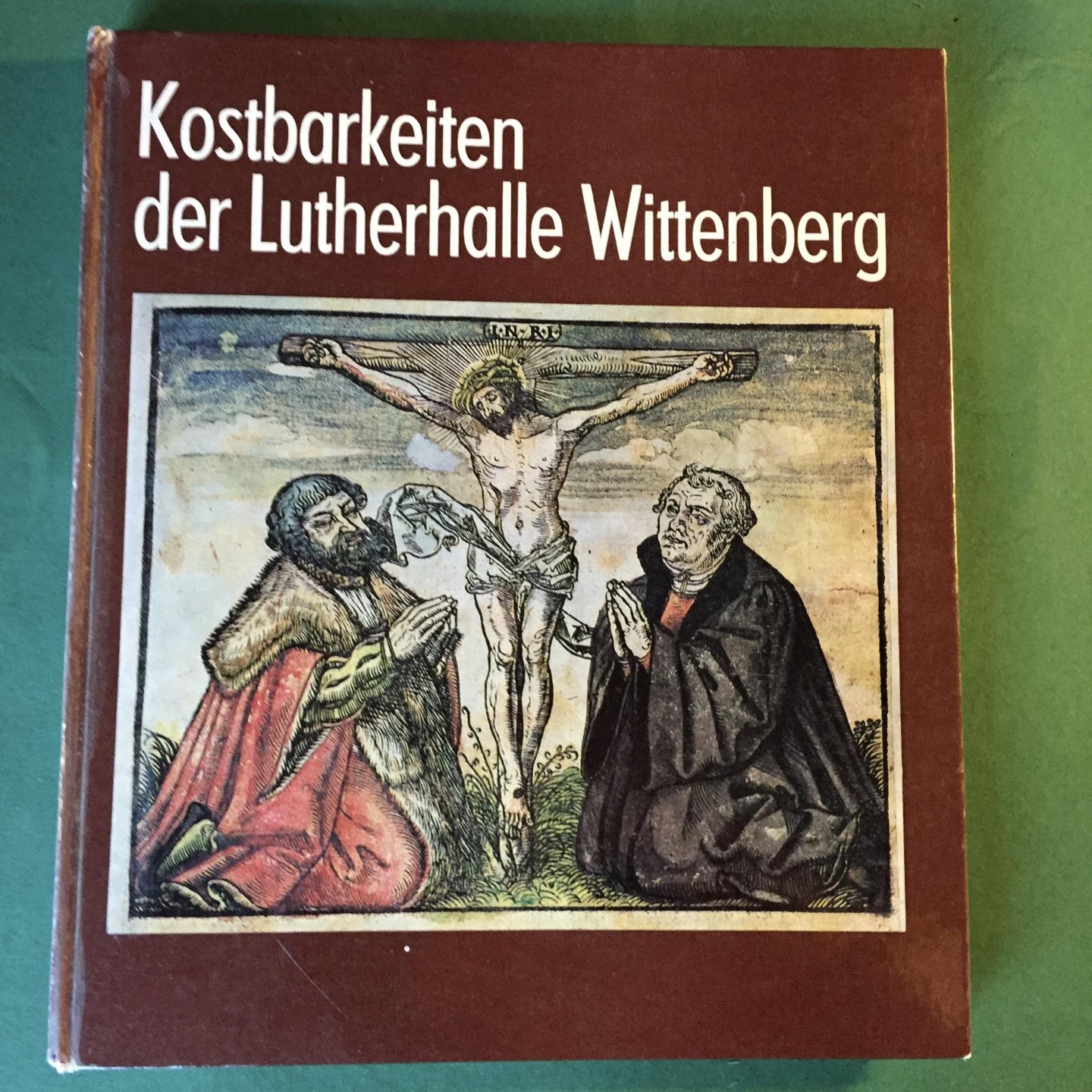 Starke, Elfriede - Kostbarkeiten der Lutherhalle Wittenberg