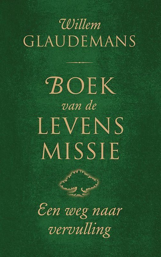 Boek van de levensmissie / een weg naar vervulling