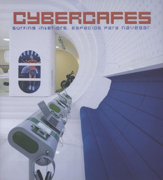Costa, Sergi - Cybercafes / Surfing Interiors