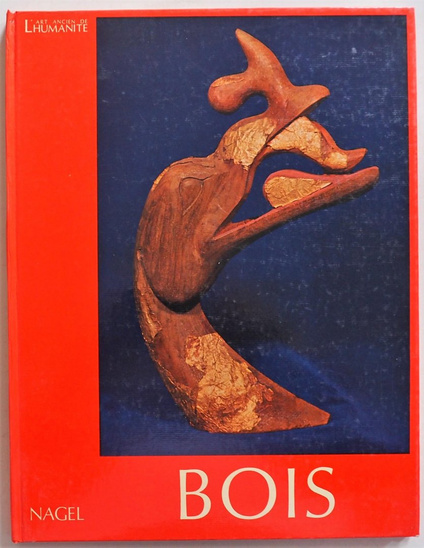 Marcade Jean - Bois Art ancien de l` humanite 61 illustrations