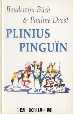 Boudewijn Büch, Pauline Drost - Plinius Pinguïn