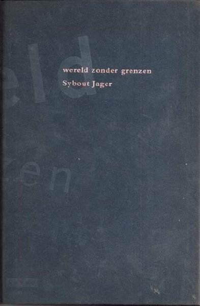 JAGER, S. - Wereld zonder grenzen